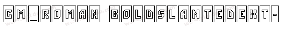 CM_Roman BoldSlantedExt字体转换